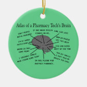 Pharmacy Tech "Atlas of Pharmacy Tech Brain" Keramik Ornament (Vorne)