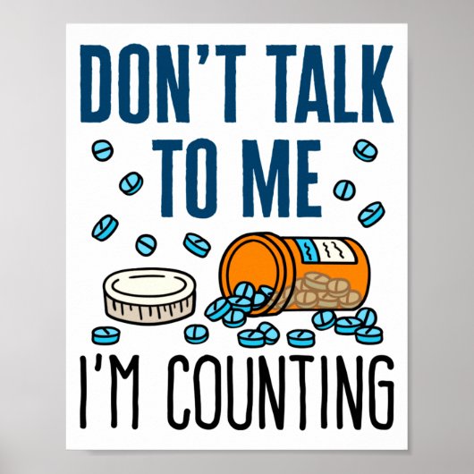 Pharmacy Tech Dont Talk To Me Im Counting  Poster (Vorne)