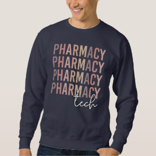 Pharmacy Tech   Pharmazeutischer Unternehmer Sweatshirt