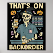 Pharmacy Tech Skeleton That’s On Backorder Hallowe Poster (Vorne)