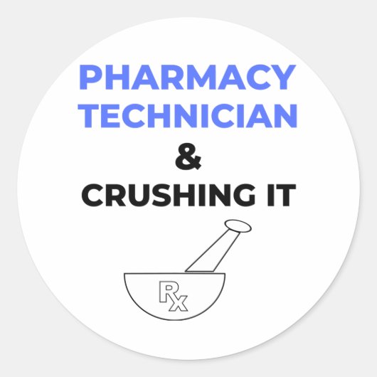 Pharmacy Technician & Crushing It 2 Runder Aufkleber (Vorderseite)