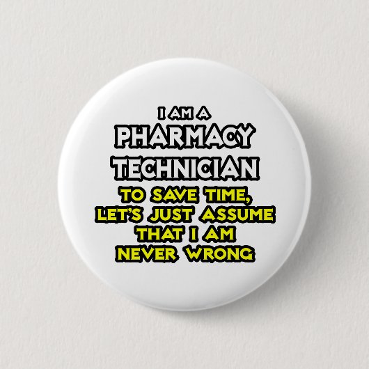 Pharmacy Technician Joke .. Niemals falsch Button (Vorderseite)
