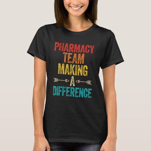 Pharmacy Technician Pharmacy Team Making A Differ T-Shirt (Vorderseite)