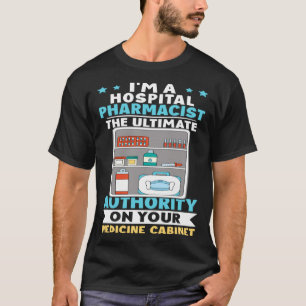 Pharmazeutische Behörde des Krankenhauses für Ihr  T-Shirt