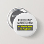 Pharmazeutische Techniker .. Klüger Button (Vorne & Hinten)