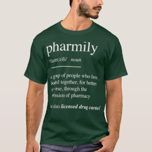 Pharmazeutische Unternehmer Gift Pharmily T-Shirt