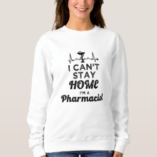 Pharmazeutischer Unternehmer Ich kann Zuhause nich Sweatshirt