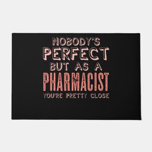 Pharmazeutischer Unternehmer Perfect Joke Druggist Fußmatte (Vorderseite)