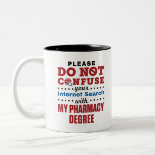 Pharmazie Funny Quote Pharmacy Grad Zweifarbige Tasse