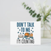 Pharmazie Tech Sprich nicht mit mir, ich zähle Postkarte (Stehend Vorderseite)