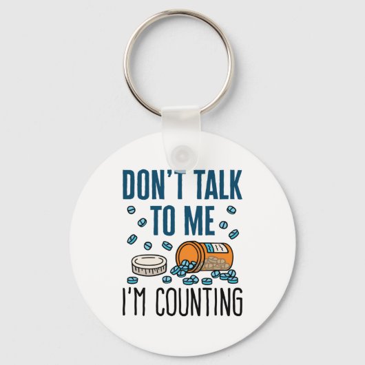 Pharmazie Tech Sprich nicht mit mir, ich zähle Schlüsselanhänger (Vorderseite)