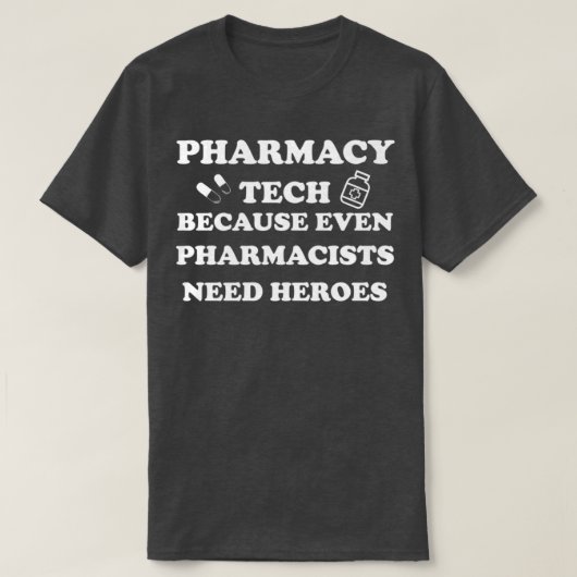 Pharmazie-Technologie, weil selbst Apotheker Helde T-Shirt (Design vorne)