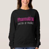 PharmD Pharmacy PharmDiva Grad Sweatshirt (Vorderseite)