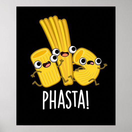 Phasta Funny Fast Pasta Pun Dark BG Poster (Vorne)