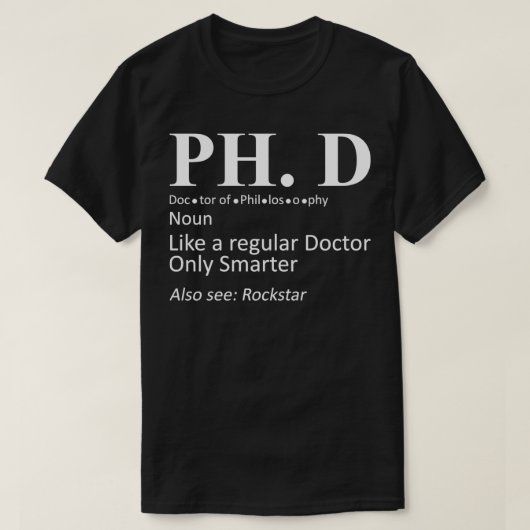 PhD Candidate Graduation Definition Doctorate T-Shirt (Design vorne)
