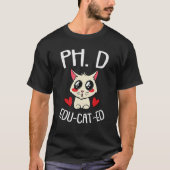 Phd Cat Niedlich Future Kandidat Ph D T-Shirt (Vorderseite)