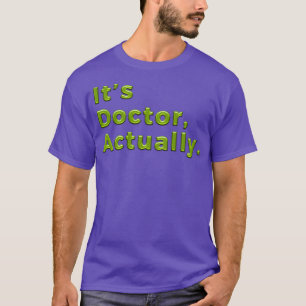 PHD Doktor der Philosophie Funny Gift 3 5 T-Shirt