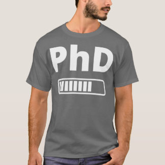 PHD Doktor of Philosophy Funny Gift 43 T-Shirt