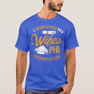 PHD-Ehefrau-Geschenk überlebte ich meinen Wifex27s T-Shirt