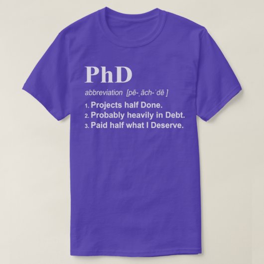 PhD Funny 3 Definition Geschenkdesign für Post Gra T-Shirt (Design vorne)