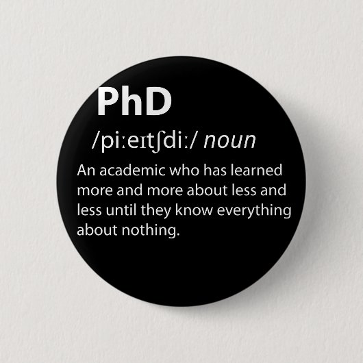 PhD Funny Dictionary Definition Button (Vorderseite)