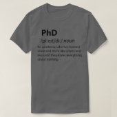 PhD Funny Dictionary Definition T-Shirt (Design vorne)