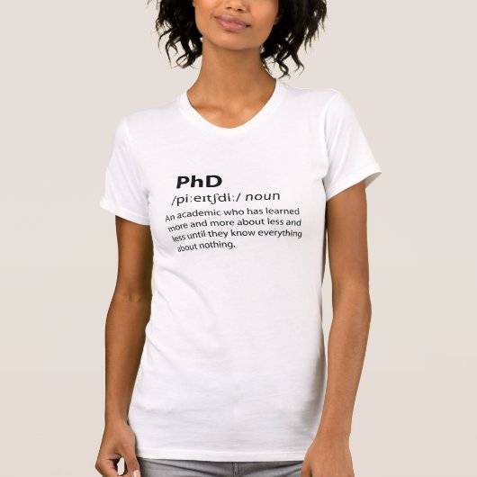 PhD Funny Dictionary Definition T-Shirt (Vorderseite)