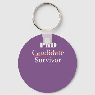 PhD Funny Survivor Geschenkdesign für Post Grad Schlüsselanhänger