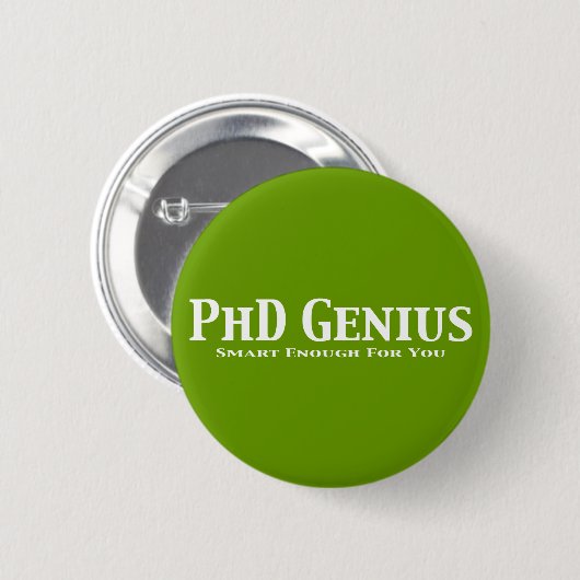 PhD-Genie-Geschenke Button (Vorne & Hinten)