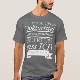 Phd-Geschenk für Doktoranden Abschluss 1 T-Shirt
