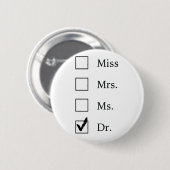 PhD-Geschenke für Frauen Button (Vorne & Hinten)