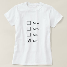 PhD-Geschenke für Frauen T-Shirt