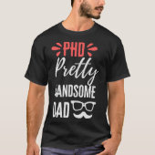 Phd Hübsch Handsome dad T-Shirt (Vorderseite)