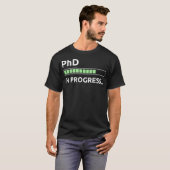 PhD im Gange T-Shirt (Vorne ganz)
