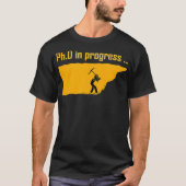 PhD in Progress _3 T-Shirt (Vorderseite)