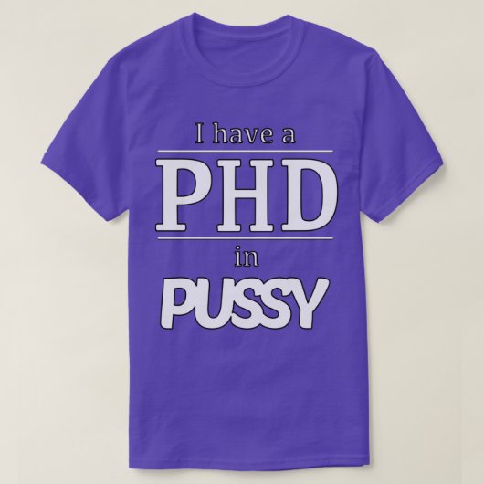 PHD IN PUSSY 1 T-Shirt (Design vorne)