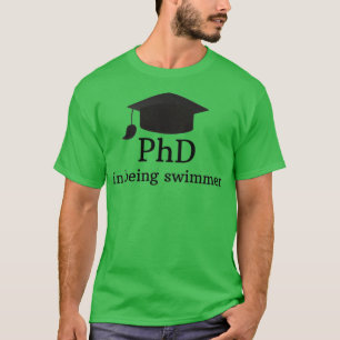 PhD in Swimmer Der beste Funny Swimmer Geschenk sc T-Shirt