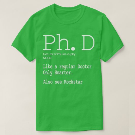 PhD Kandidat Definition Abschluss Geschenk für Stu T-Shirt (Design vorne)