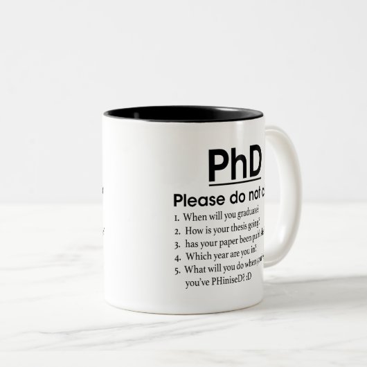 PhD Progress - PhD, bitte Frag nicht, Funny PhD, Zweifarbige Tasse (VorderseiteRechts)