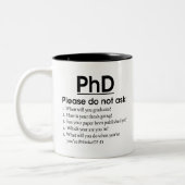 PhD Progress - PhD, bitte Frag nicht, Funny PhD, Zweifarbige Tasse (Links)
