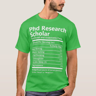 Phd Research Scholar Nutrition Factors Job Gift It T-Shirt