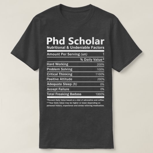 Phd Scholar Nutritional and Undeniable Factors Gif T-Shirt (Design vorne)
