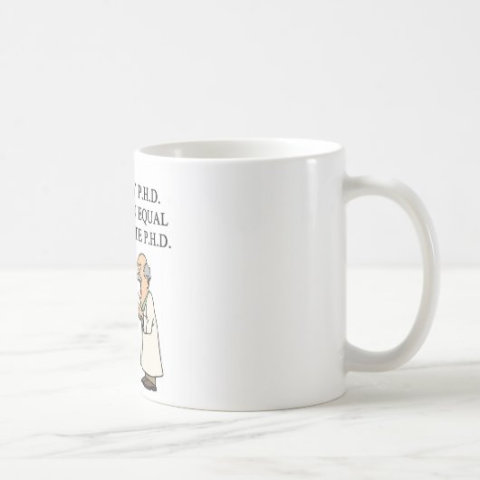 Phd-Sprichwort Kaffeetasse (Rechts)
