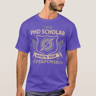 Phd-Stipendiat, was ist Ihr Superpower-Job-Geschen T-Shirt