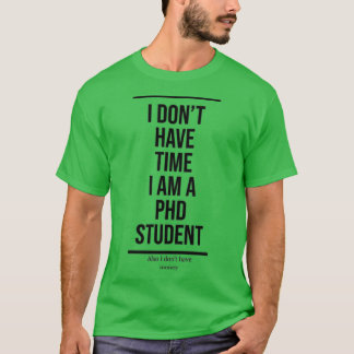 PHD-Student 3 1 T-Shirt