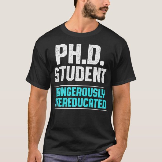 PHd STUDENT DISSERTATION DOCTORAT PREM GRADUIERUNG T-Shirt (Vorderseite)