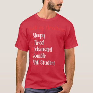 PhD Student Fuel Scale of Tiredness T-Shirt