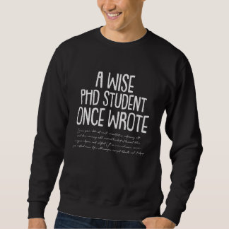 PHD Student Funny PH.D Doctorate Grad Kandidat St Sweatshirt