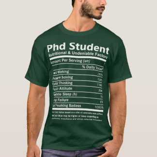 Phd Student Nutritional and Undeniable Factors Gif T-Shirt