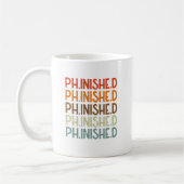 PHD Student Phinished Funny Dissertation Defense Kaffeetasse (Links)